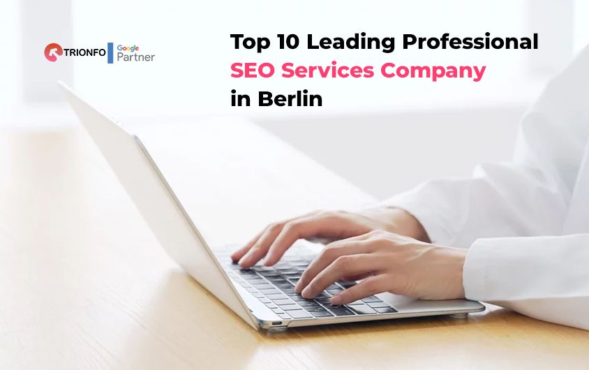Top 10 Leading Professional SEO Services Companies in Berlin | SEO Agency Berlin